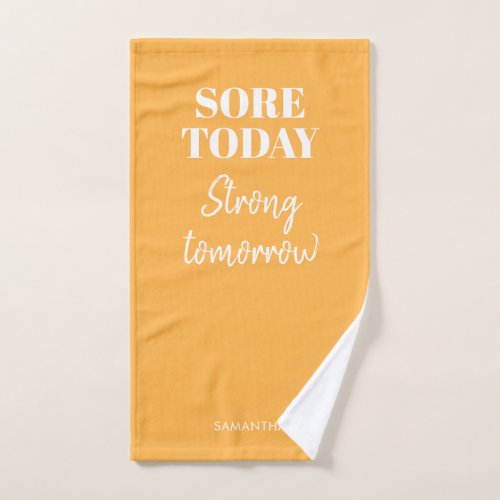 Yellow Sore Today Strong Tomorrow Name Workout Gym Hand Towel