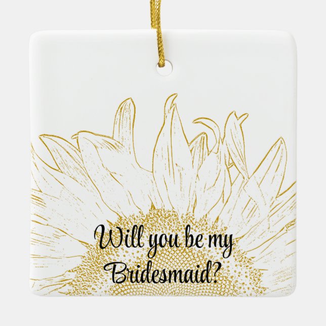 Yellow Sunflower Graphic Will You Be My Bridesmaid Ceramic Ornament (Front)