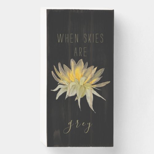 Yellow Sunflower Inspirational Quote Black Wooden Box Sign