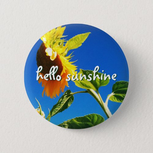 Yellow Sunflower Photo Hello Sunshine Script Bold Pinback Button