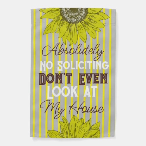 Yellow Sunflower  Taupe Absolutely No Soliciting  Garden Flag