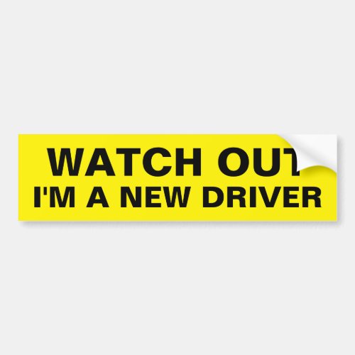 Yellow Watch Out Im a New Driver Warning Text Bumper Sticker