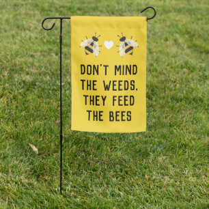 Yellow Weeds Feed the Bees Garden Flag