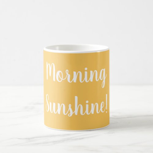 Yellow with Morning Sunshine in White Text Coffee Mug