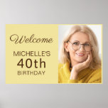 Yellow Women's 40th Birthday Photo  Poster<br><div class="desc">Yellow 40th birthday party banner for a woman's celebration.  Personalize with the photo,  name,  and age of the guest of honor.  Contact us for assistance with customization or to request matching products.</div>