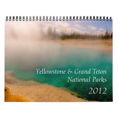 Yellowstone  Grand Teton National Parks 2012 Calendar