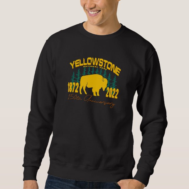 Yellowstone National Park 150th Anniversary Memora Sweatshirt (Front)
