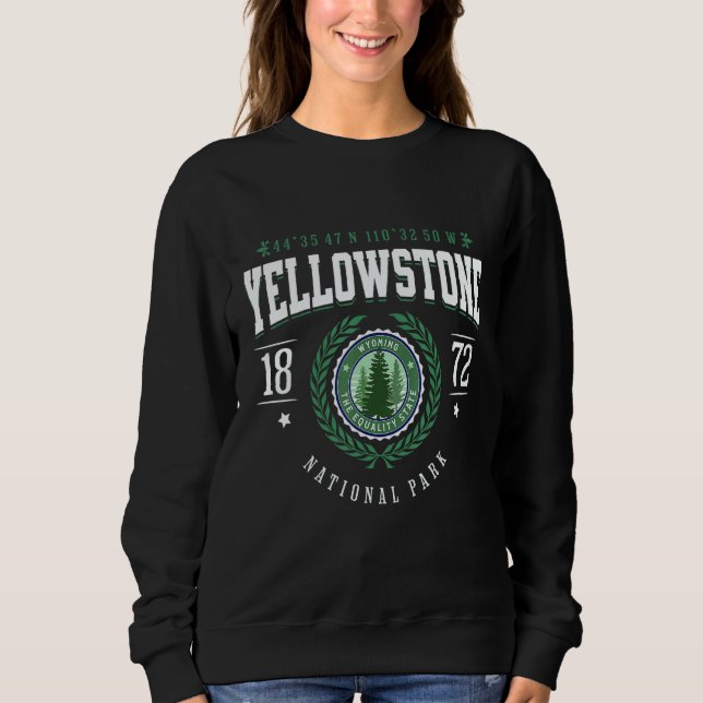 Yellowstone National Park is Calling and I Must Go Sweatshirt (Front)