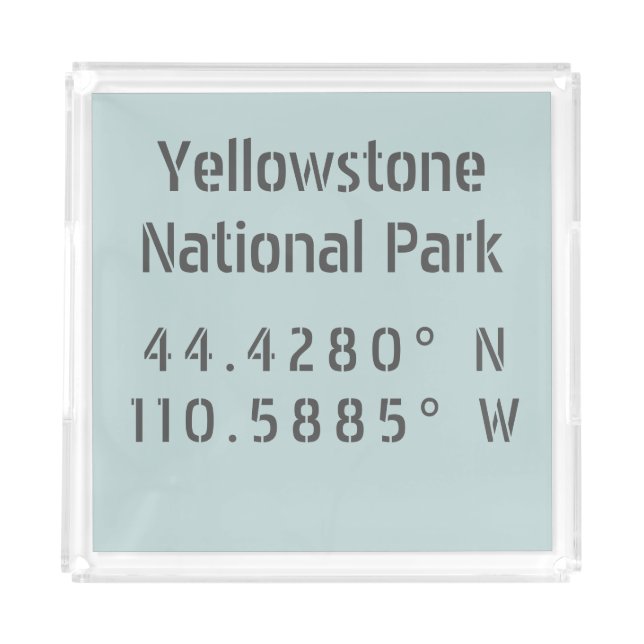 Yellowstone National Park Latitude Longitude Acrylic Tray (Front)