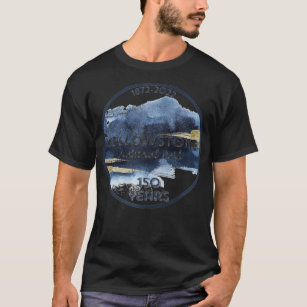 Yellowstone National Park Wyoming 150 years Annive T-Shirt