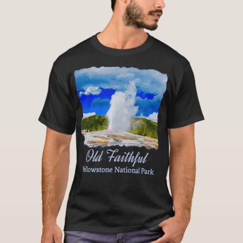 Yellowstone Old Faithful Geyser National Park  T_Shirt