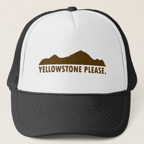 Yellowstone Please Trucker Hat