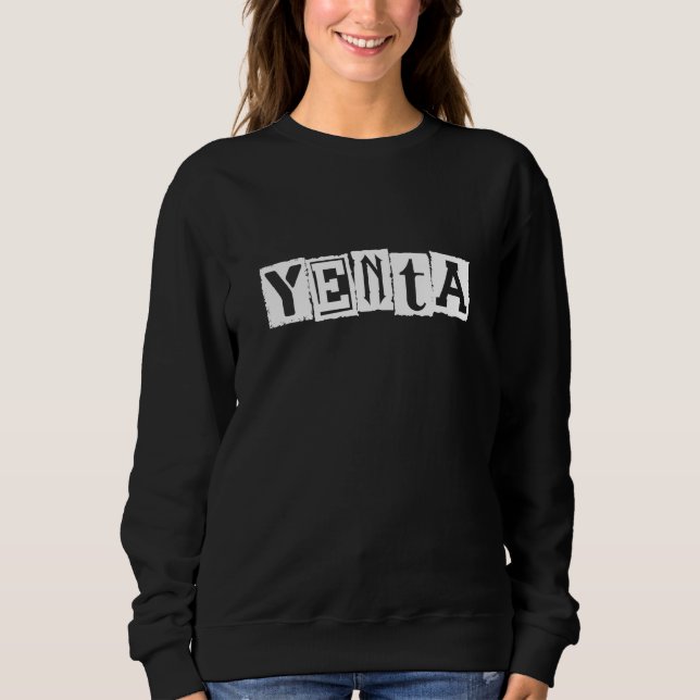 Yenta Yiddish Humor Sweatshirt (Front)