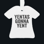 Yenta's Gonna Yent Funny Jewish Hanukkah Holiday Ornament<br><div class="desc">Funny, santa, hanukkah, menorah, jewish, jew, gift, birthday, passover</div>