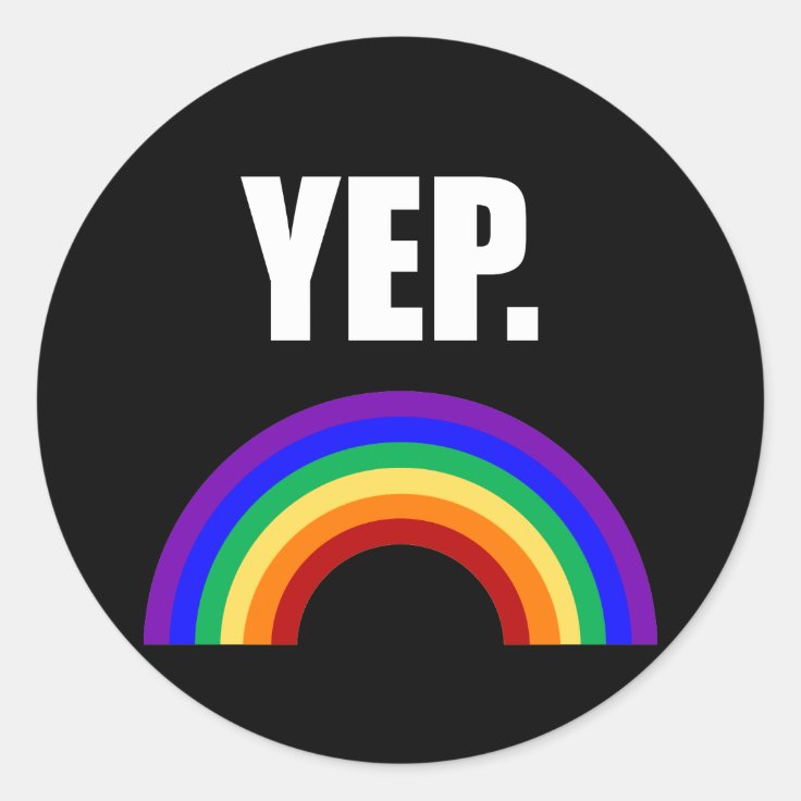 Yep Funny Gay Pride Stickers | Zazzle