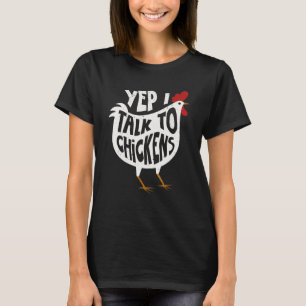 Yep I Talk To Chickens Cute Chicken Buffs T-Shirt