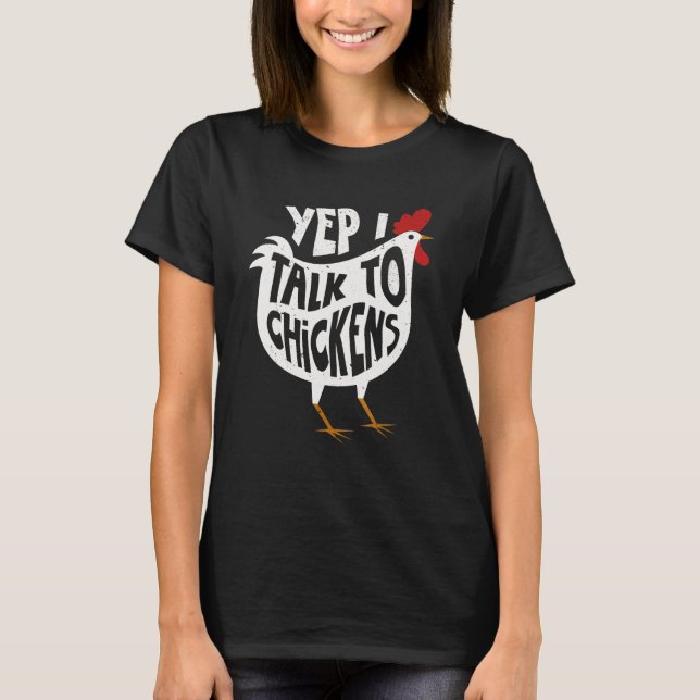 Yep I Talk To Chickens Cute Chicken Buffs T-Shirt (Front)