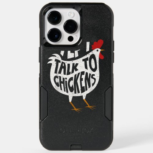 Yep I Talk To Chickens   Cute Chicken Buffs Tee OtterBox iPhone 14 Pro Max Case