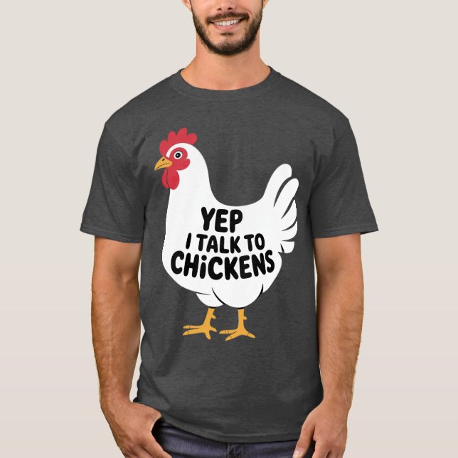 Yep i talk to Chickens Farmer retro T-Shirt (Front)