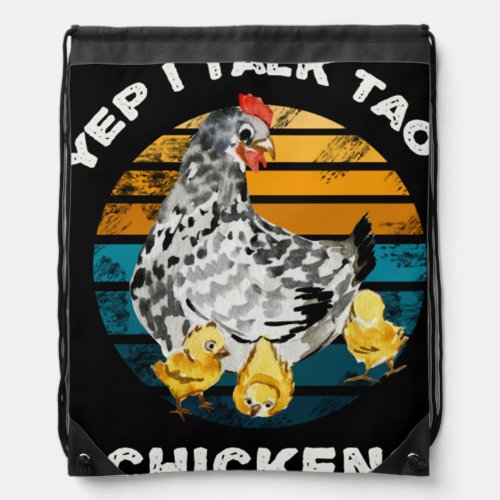 Yep I Talk To Chickens Funny Buff Chicken For Hen  Drawstring Bag