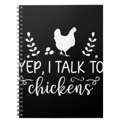 Yep I Talk To Chickens Funny Chicken Animal Fans   Notebook