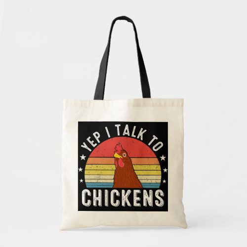 Yep I Talk To Chickens Funny Chicken Farmer Hen Tote Bag