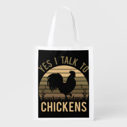 Yep I Talk To Chickens Funny Farmer Tee Unique Chi Grocery Bag