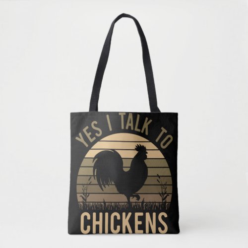 Yep I Talk To Chickens Funny Farmer Tee Unique Chi Tote Bag