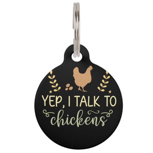 Yep I Talk to Chickens Funny Little Dinosaurs  44 Pet ID Tag