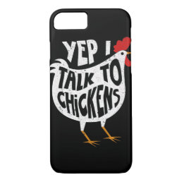 Yep I Talk To Chickens Funny Vintage Chicken Farme iPhone 8/7 Case