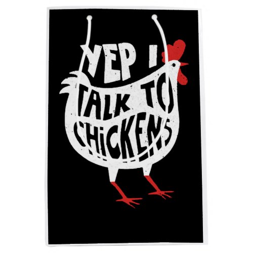 Yep I Talk To Chickens Funny Vintage Chicken Farme Medium Gift Bag