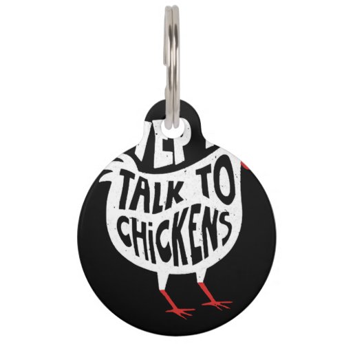 Yep I Talk To Chickens Funny Vintage Chicken Farme Pet ID Tag
