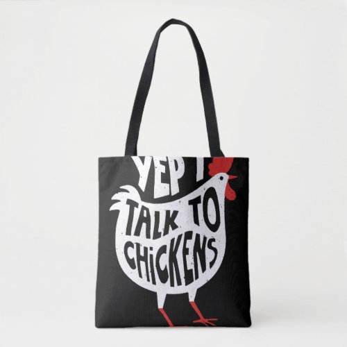 Yep I Talk To Chickens Funny Vintage Chicken Farme Tote Bag