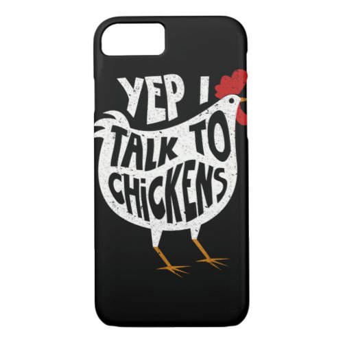 Yep I Talk To Chickens Shirt  Cute Chicken Buffs T iPhone 87 Case