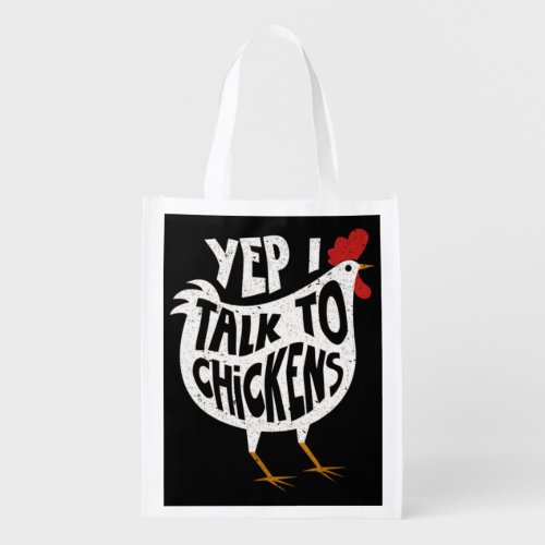 Yep I Talk To Chickens Shirt  Cute Chicken Buffs T Grocery Bag