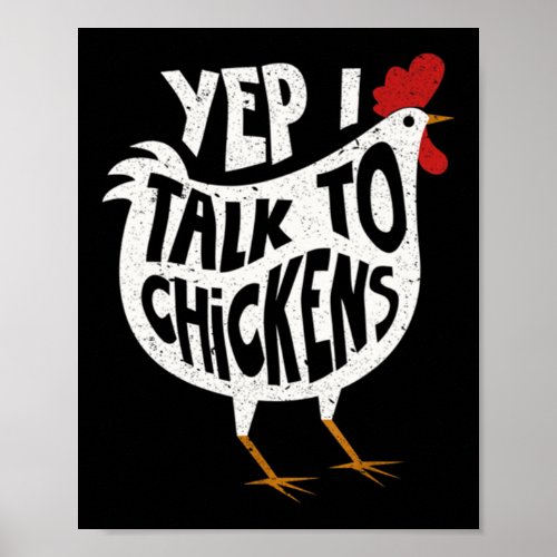 Yep I Talk To Chickens Shirt  Cute Chicken Buffs T Poster
