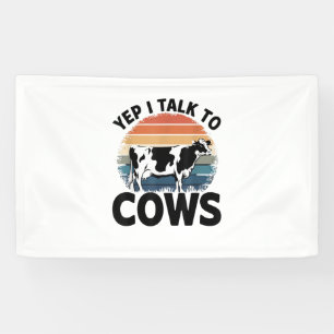 Yep I Talk To Cows Funny Vintage Dairy Farmer Cow  Banner