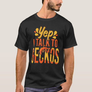 Yep I Talk To Geckos Funny Gecko Reptile Women T-Shirt