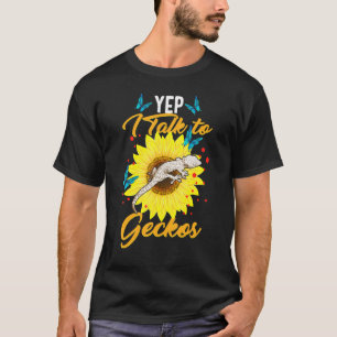 Yep I Talk To Geckos Reptile Love Lizard Reptile G T-Shirt