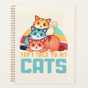 Yep, I Talk to My Cats–Adorable Trio Cat Design 2 Planner