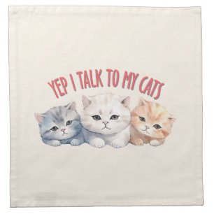 Yep, I Talk to My Cats – Adorable Trio Cat Design Cloth Napkin