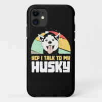 Yep I Talk To My Husky Siberian