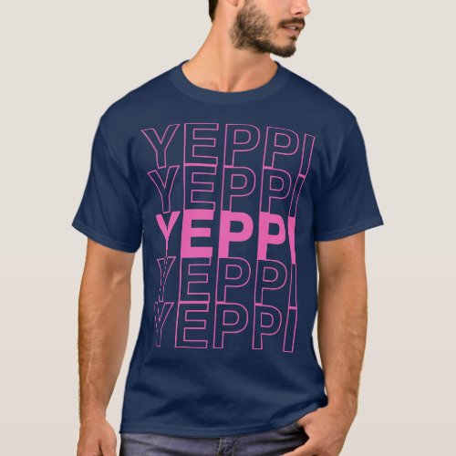 Yeppi Pretty And Happy T_Shirt