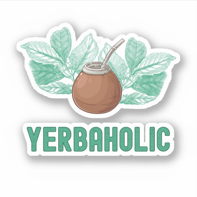Yerbaholic – Funny Yerba Mate  Sticker (Front)