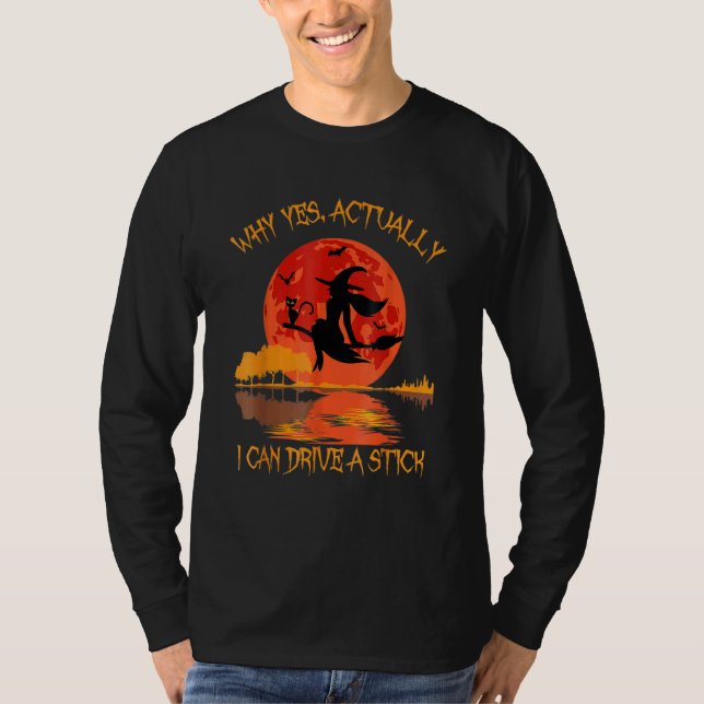Yes Actually I Can Drive A Stick Halloween 2022 T-Shirt (Front)