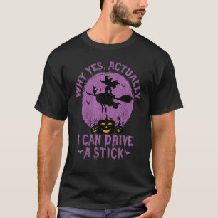 Yes Actually I Can Drive A Stick Halloween 2022 T-Shirt