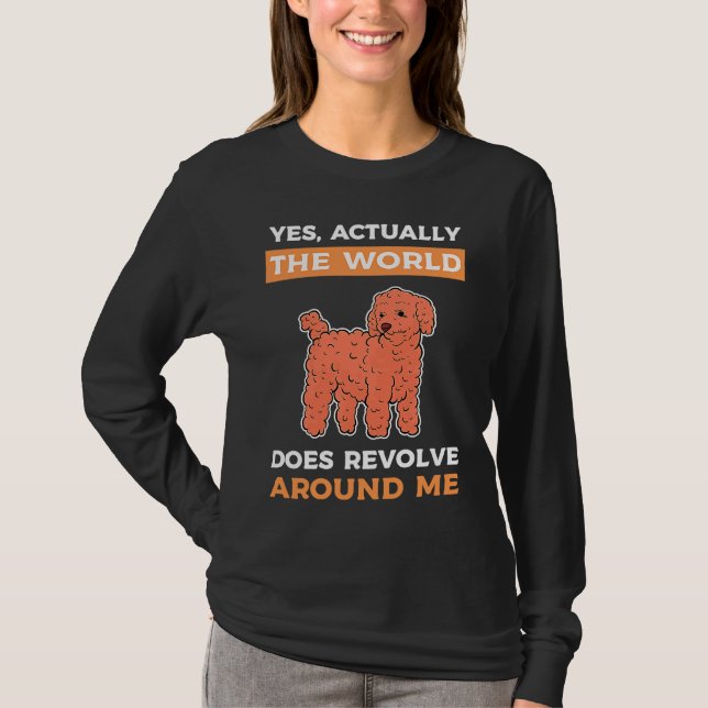 Yes Actually The World Does Revolve Around Me Toy  T-Shirt (Front)