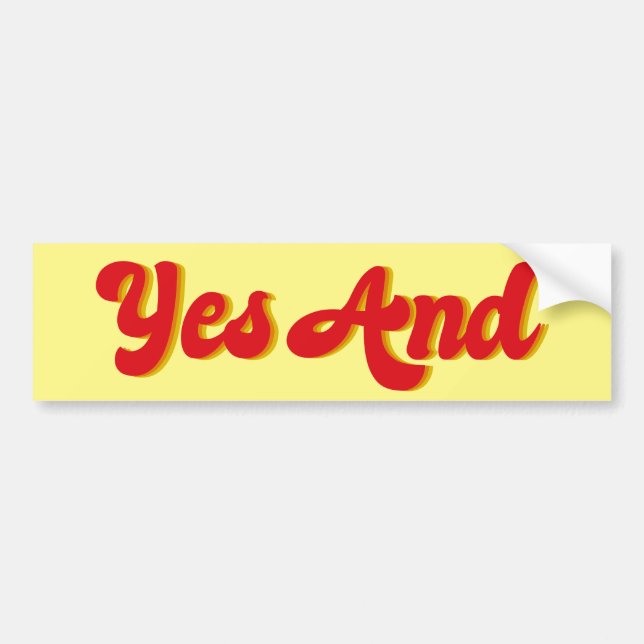 Yes And Improv Comedy Club Comedian Bumper Sticker (Front)