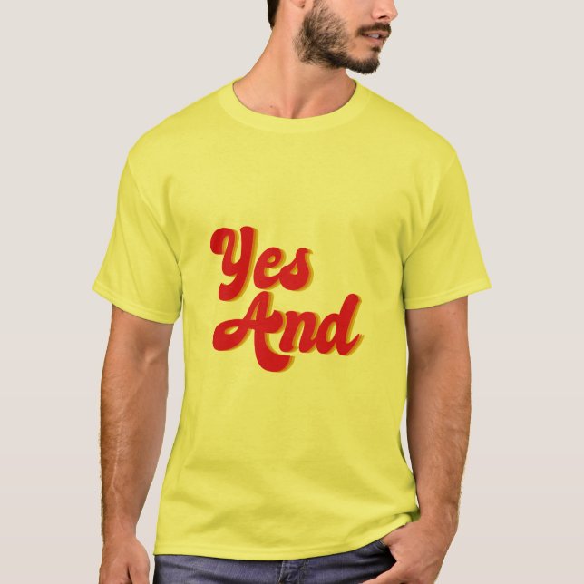 Yes And Improv Comedy Club Comedian T-Shirt (Front)