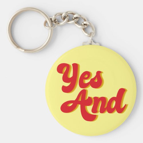 Yes And Improv Comedy Keychain